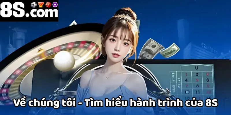 Về chúng tôi - Tìm hiểu hành trình của 8S