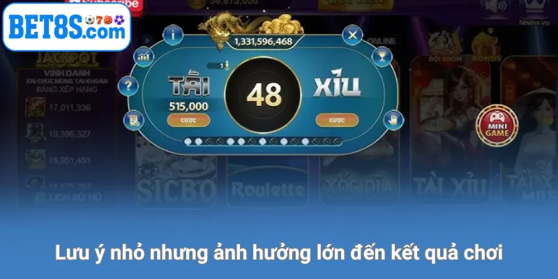 Lưu ý nhỏ nhưng ảnh hưởng lớn đến kết quả chơi.