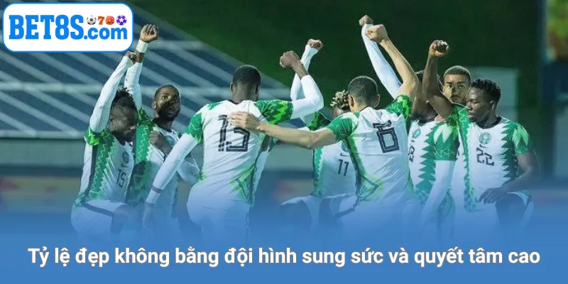 Tỷ lệ đẹp không bằng đội hình sung sức và quyết tâm cao