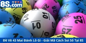 Đề Về 43 Mai Đánh Lô Gì