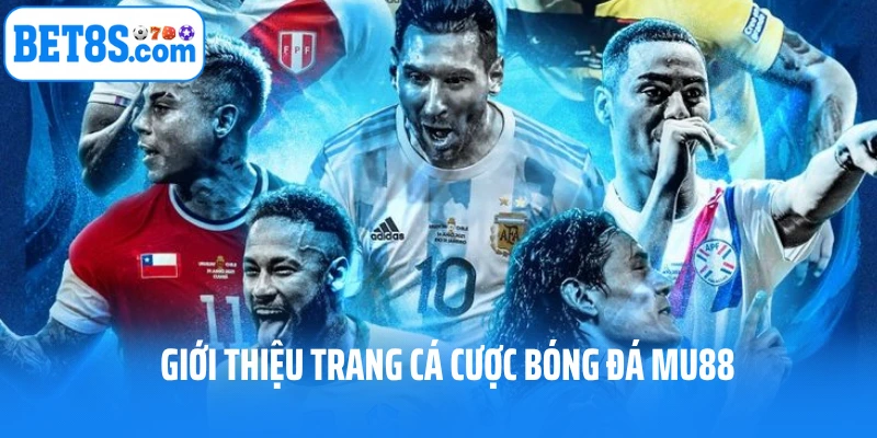 Giới thiệu trang cá cược bóng đá mu88