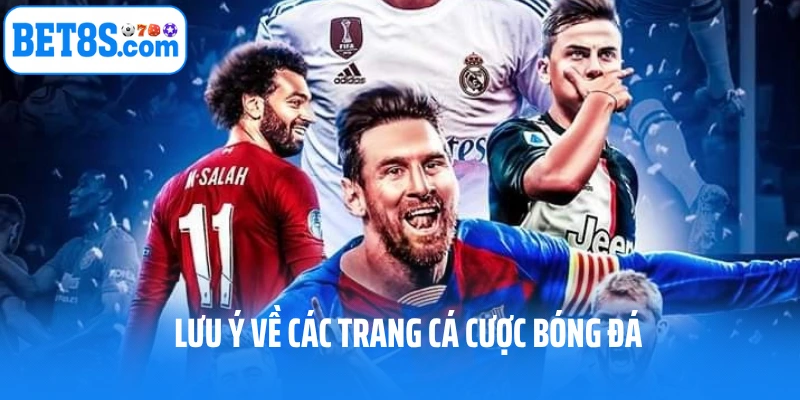 Lưu ý về các trang cá cược bóng đá