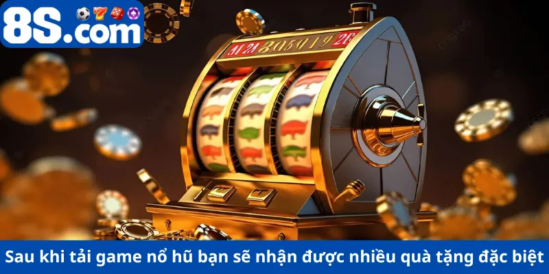 Sau khi tải game nổ hũ bạn sẽ nhận được nhiều quà tặng đặc biệt